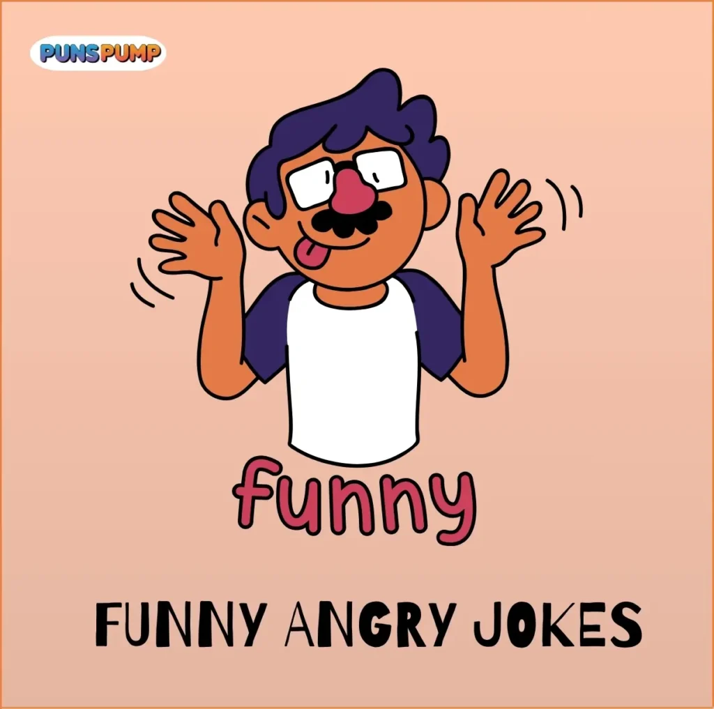 Funny Angry Jokes