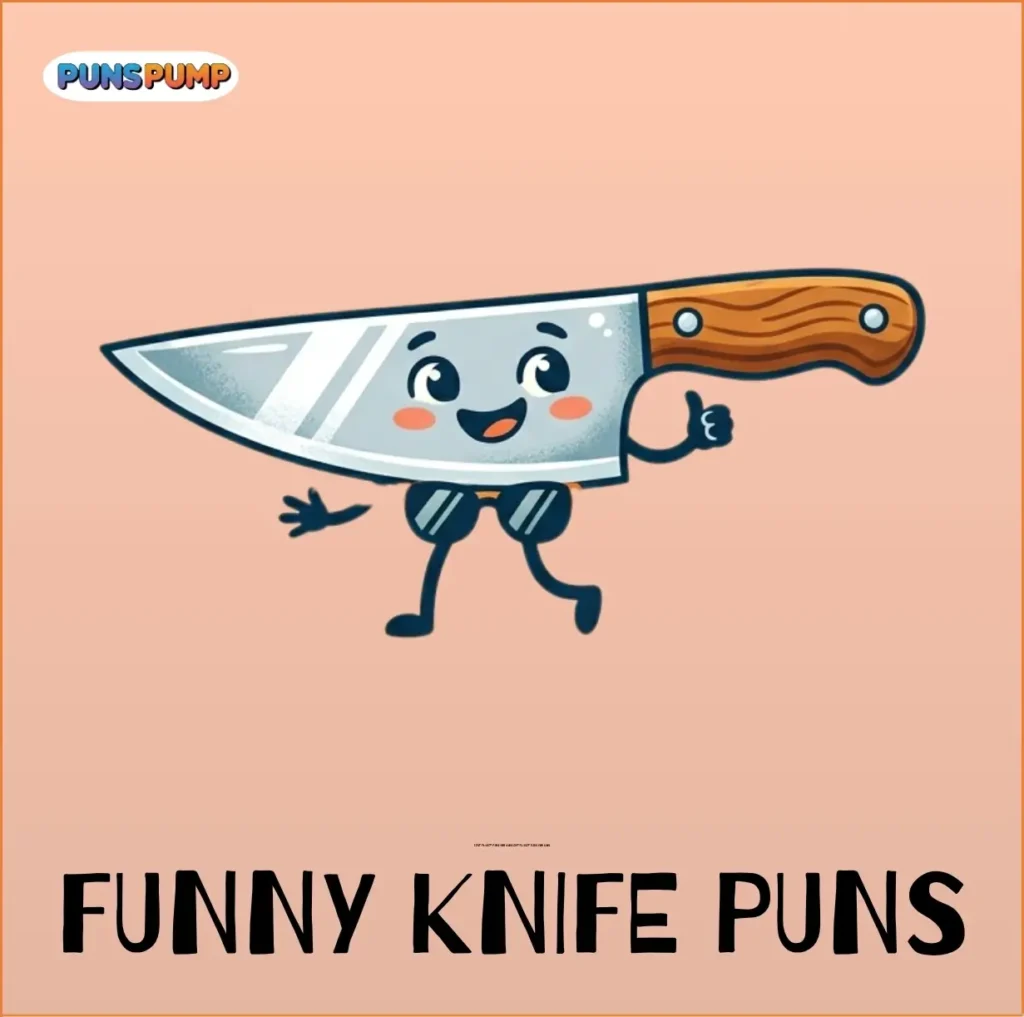 Funny Knife Puns