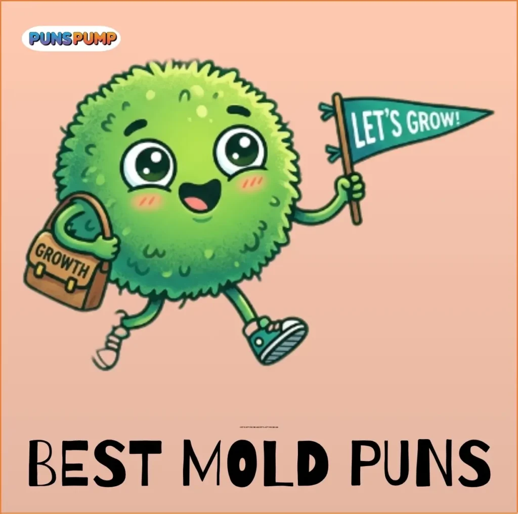 Funny Mold Puns