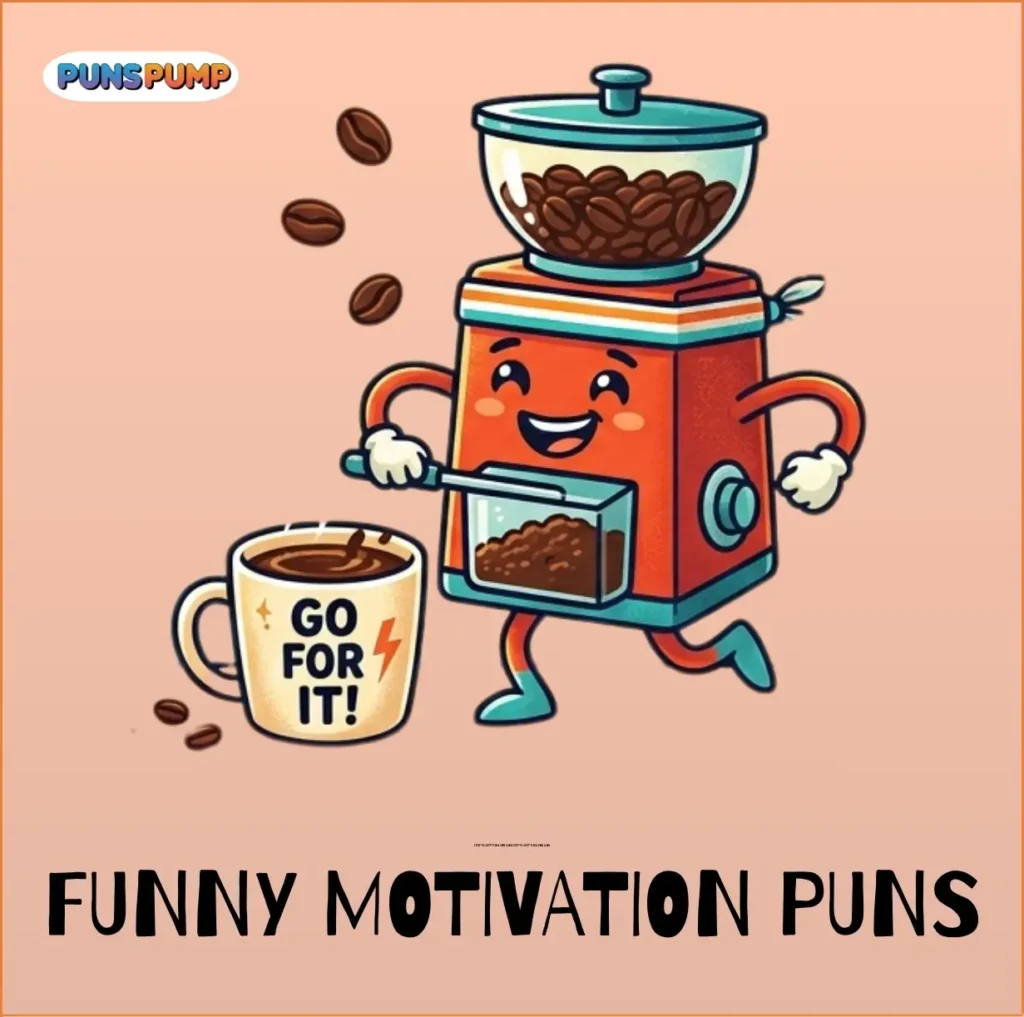 Funny Motivation Puns