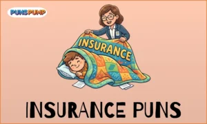 Insurance Puns
