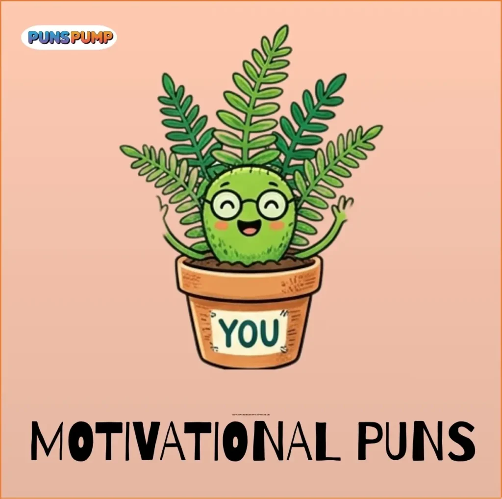 Motivational Puns