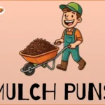 Mulch puns