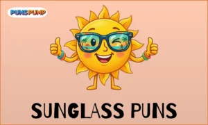 Sunglass puns