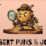 Dessert Puns & Jokes